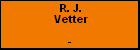 R. J. Vetter