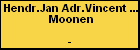 Hendr.Jan Adr.Vincent Roelof Moonen