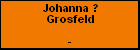 Johanna ? Grosfeld