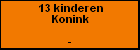 13 kinderen Konink