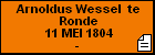 Arnoldus Wessel  te Ronde